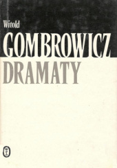 Okładka książki Dramaty Witold Gombrowicz
