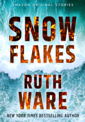 Okładka książki Snowflakes (Hush collection) Ruth Ware