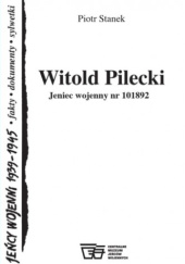 Okładka książki Witold Pilecki. Jeniec wojenny nr 101892 Piotr Stanek