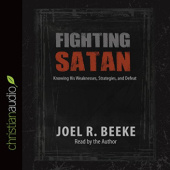 Okładka książki Fighting Satan Knowing His Weaknesses, Strategies, and Defeat Joel R. Beeke