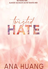 Okładka książki Twisted Hate Ana Huang
