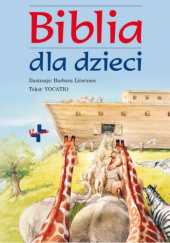 Okładka książki Biblia dla dzieci Barbara Litwiniec, praca zbiorowa