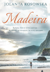 Okładka książki Madeira Jolanta Kosowska