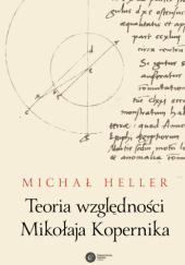 Okładka książki Teoria względności Mikołaja Kopernika Michał Heller