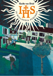 Okładka książki IHS - In Hollandia Suburbia Guido van Driel
