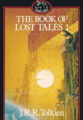 Okładka książki The Book of Lost Tales, Part I Christopher John Reuel Tolkien, J.R.R. Tolkien