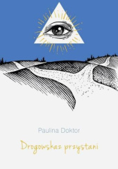 Okładka książki Drogowskaz przystani Paulina Doktor