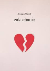 Okładka książki Zakochanie Andrzej Misiak