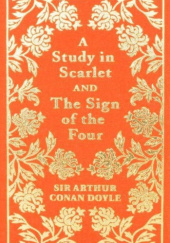 Okładka książki A Study in Scarlet & The Sign of the Four Arthur Conan Doyle