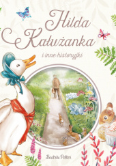 Okładka książki Hilda Kałużanka i inne historyjki Beatrix Helen Potter