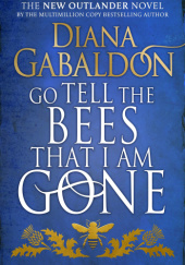 Okładka książki Go Tell the Bees that I Am Gone Diana Gabaldon