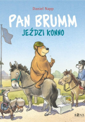 Okładka książki Pan Brumm jeździ konno Daniel Napp