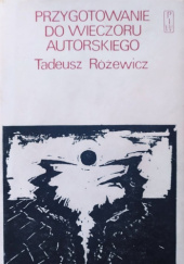 Okładka książki Przygotowanie do wieczoru autorskiego Tadeusz Różewicz