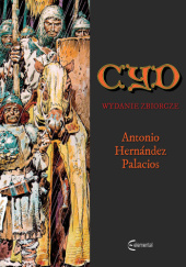 Okładka książki Cyd - Wydanie zbiorcze Antonio Hernández Palacios