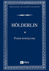 Okładka książki Pisma teoretyczne Fryderyk Hölderlin