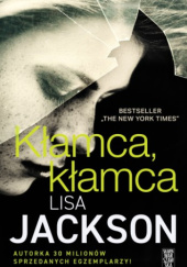 Okładka książki Kłamca, kłamca Lisa Jackson