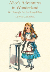 Okładka książki Alice's Adventures in Wonderland & Through the Looking-Glass Lewis Carroll