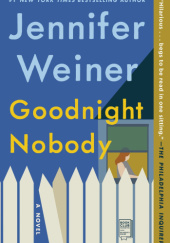 Okładka książki Goodnight Nobody Jennifer Weiner