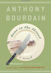 Okładka książki Bone in the Throat Anthony Bourdain