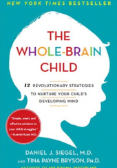 Okładka książki The Whole-Brain Child Tina Payne Bryson, Daniel J. Siegel