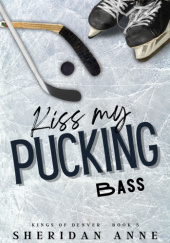 Okładka książki Kiss My Pucking Bass Sheridan Anne