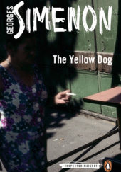Okładka książki The Yellow Dog Georges Simenon