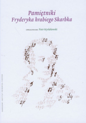 Okładka książki Pamiętniki Fryderyka hrabiego Skarbka Piotr Mysłakowski, Fryderyk Skarbek