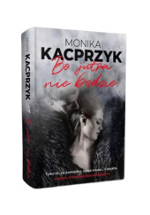 Okładka książki Bo jutra nie będzie Monika Kacprzyk