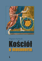 Okładka książki Kościół a masoneria Zbigniew Suchecki