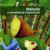 Okładka książki Historia o prawdziwej księżniczce Hanna Paszko