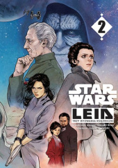 Okładka książki Star Wars. Leia. Trzy wyzwania księżniczki. Tom 2 Claudia Gray, Haruichi