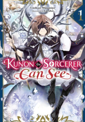Okładka książki Kunon the Sorcerer Can See, Vol. 1 (light novel) Laruha, Umikaze Minamino