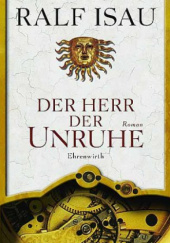 Okładka książki Der Herr der Unruhe Ralf Isau