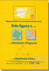 Okładka książki Pole figury a twierdzenie Pitagorasa i twierdzenie Talesa Zbigniew Bobiński, Piotr Nodzyński, Mirosław Uscki