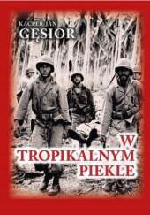 Okładka książki W tropikalnym piekle Kacper Jan Gęsior