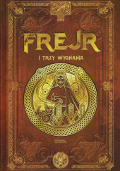 Okładka książki Frejr i trzy wygnania Antonio Jiménez Morato, Juan Carlos Moreno