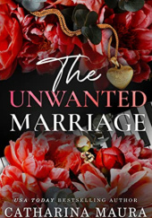 Okładka książki The Unwanted Marriage Catharina Maura