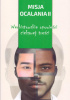 Okładka książki Misja ocalania II. Werbistowskie opowieści ciekawej treści Maciej Baron,&nbsp;Anthony Erragudi,&nbsp;Andrzej Fecko,&nbsp;Krzysztof Grzybek,&nbsp;Krzysztof Kołodyński,&nbsp;Tomasz Laskowski,&nbsp;Dariusz Pielak,&nbsp;Andrzej Zalewski