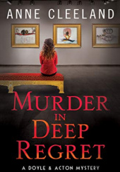 Okładka książki Murder in Deep Regret Anne Cleeland