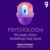 Okładka książki Psychologia. 101 pojęć, które kształtują nasz świat Adrian Furnham