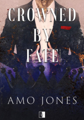 Okładka książki Crowned by Fate Amo Jones