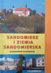 Okładka książki Sandomierz i Ziemia Sandomierska Marek Juszczyk