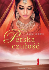 Okładka książki Perska czułość Laila Shukri