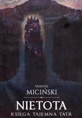 Okładka książki Nietota. Księga tajemna Tatr Tadeusz Miciński