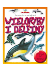 Okładka książki Wieloryby i delfiny praca zbiorowa