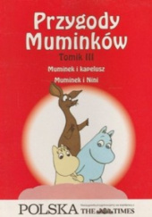 Przygody muminków Tomik III Muminek i kapelusz. Muminek i Nini.