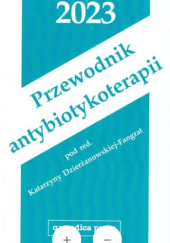 Okładka książki Przewodnik antybiotykoterapii 2023 Katarzyna Dzierżanowska-Fangrat