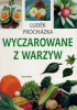 Okładka książki Wyczarowane z warzyw Ludek Prochazka