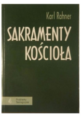 Okładka książki Sakramenty Kościoła Karl Rahner SJ