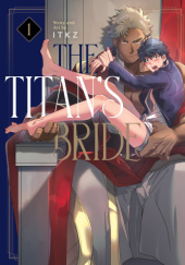 Okładka książki The Titan's Bride Vol. 1 ITKZ